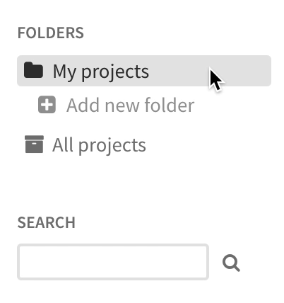 The ‘My projects’ view displays projects and folders